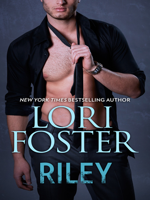 Title details for Riley by Lori Foster - Wait list